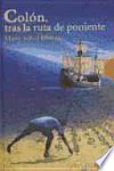 Libro Colón, tras la ruta de poniente