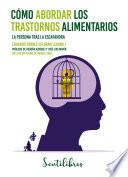 Libro Cómo abordar los trastornos alimentarios