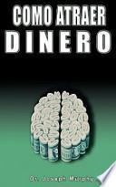 Libro Como Atraer Dinero Por Dr.Joseph Murphy Autor de El Poder de La Mente Subconsciente