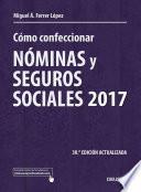 Libro Cómo confeccionar nóminas y seguros sociales 2017