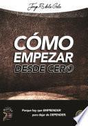 Libro Como empezar desde cero