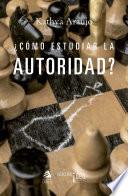 Libro ¿Cómo estudiar la autoridad?