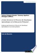 Libro ¿Cómo favorecer el Proceso de Enseñanza Aprendizaje en la Educación Primaria?