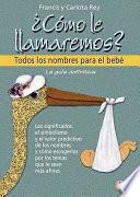 Libro ¿Cómo le Llamaremos?