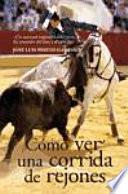 Libro Cómo ver una corrida de rejones