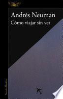 Libro Cómo viajar sin ver