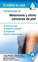 Libro Comprender el melanoma y otros cánceres de piel