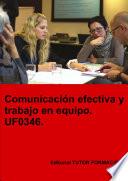 Libro Comunicación efectiva y trabajo en equipo. UF0346. Ed. 2022.