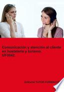 Libro Comunicación y atención al cliente en hostelería y turismo. UF0042.