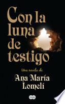 Libro Con la luna de testigo
