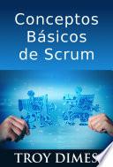 Libro Conceptos Básicos De Scrum: Desarrollo De Software Agile Y Manejo De Proyectos Agile