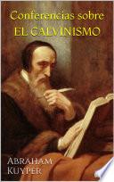 Libro Conferencias sobre El Calvinismo