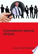 Libro Contratación laboral. UF0341. Ed. 2022.