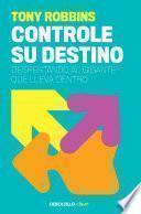 Libro Controle su destino / Control Your Destiny: Awaken the Giant Within