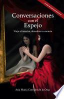 Libro Conversaciones con el Espejo: Viaje al interior, descubre tu esencia