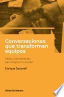 Libro Conversaciones que transforman equipos
