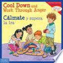 Libro Cool Down and Work Through Anger/Cálmate y supera la ira