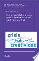 Libro Crisis y creatividad en el teatro español y latinoamericano del siglo XIX al siglo XXI