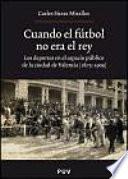 Libro Cuando el fútbol no era el rey