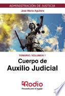 Libro Cuerpo de Auxilio Judicial. Temario. Volumen 1