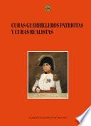 Libro Curas guerrilleros patriotas y curas realistas