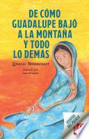 Libro De cómo Guadalupe bajó a La Montaña y todo lo demás