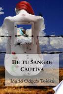 Libro De tu sangre cautiva