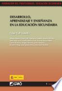 Libro Desarrollo, aprendizaje y enseñanza en la educación secundaria