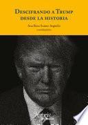 Libro Descifrando a Trump desde la historia