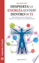 Libro Despierta la energía que hay dentro de ti
