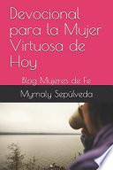Libro Devocional Para La Mujer Virtuosa de Hoy: Blog Mujeres de Fe
