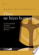 Libro Dios Se Hizo Humano/ God became human
