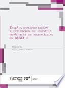 Libro Diseño, implementación y evaluación de unidades didácticas de matemáticas en MAD 4