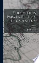 Libro Documentos Para La Historia De Cartagena; Volume 2