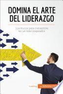 Libro Domina el arte del liderazgo