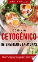 Libro Dominio Cetogénico e Intermitente en Ayunas