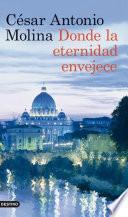 Libro Donde la eternidad envejece