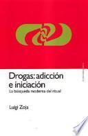 Libro Drogas: Adicción e Iniciación