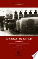 Libro Drogas en Chile 1900-1970