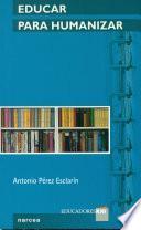 Libro Educar para humanizar