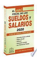 Libro EL ABC FISCAL DE LOS SUELDOS Y SALARIOS 2020
