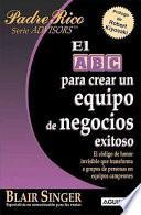 Libro El ABC Para Crear Un Equipo De Negocios Exitoso/ the ABC's of Building a Team That Wins