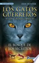 Libro El bosque de los secretos (Los Gatos Guerreros | Los Cuatro Clanes 3)