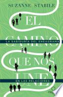 Libro El camino que nos une: La sabiduría del eneagrama en las relaciones / The Path Between Us