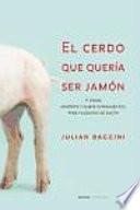 Libro El cerdo que quería ser jamón