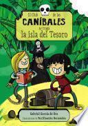 Libro El Club de los Caníbales se traga la isla del Tesoro