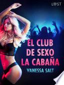 Libro El club de sexo La Cabaña