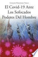 Libro El Covid-19 Ante Los Sofocados Poderes Del Hombre