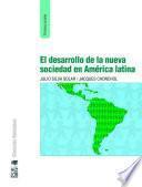 Libro El desarrollo de la nueva sociedad en América Latina