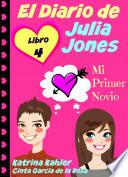 Libro El Diario de Julia Jones - Libro 4 - Mi Primer Novio